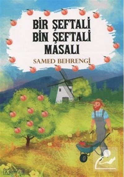 Bir Şeftali Bin Şeftali Masalı - Samed Behrengi - Kumran Çocuk