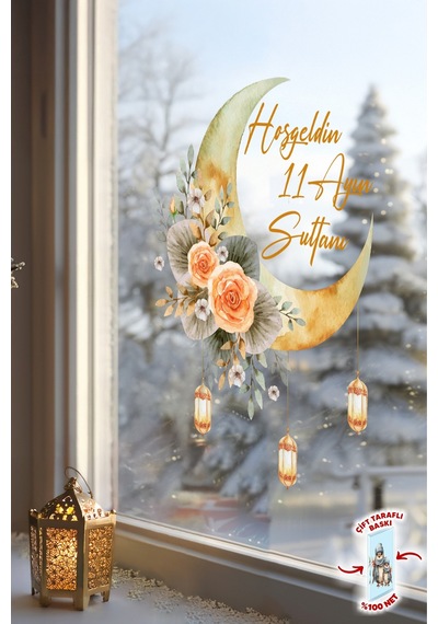 Hoşgeldin 11 Ayın Sultanı Cam Sticker Çift Taraflı %100 Net Çiçekli Ay Ve Fener Tasarım 32x38 Cm Dijital Baskı