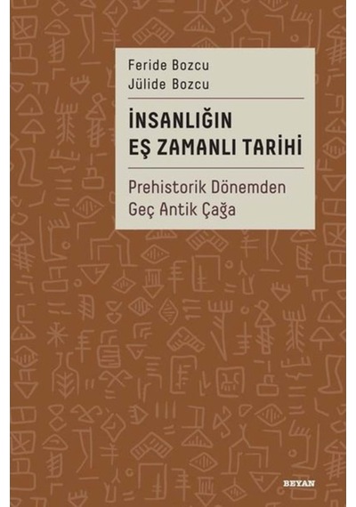 Insanlığın Eş Zamanlı Tarihi - Prehistorik Dönemden Geç Antik Çağ N11.5673
