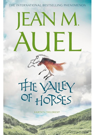 The Valley Of Horses: The Propulsive And Enthralling Sequel İn The Bestselling Earth&apos S Children Series