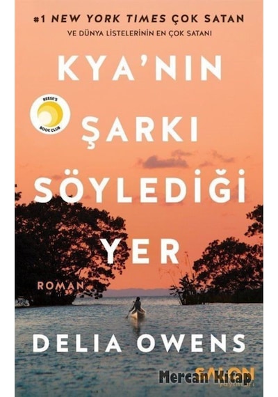 Kya'nın Şarkı Söylediği Yer - Delia Owens - Salon Yayınları