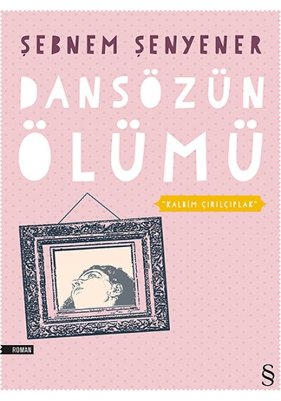 Dansözün Ölümü - Şebnem Şenyener - Everest Yayınları