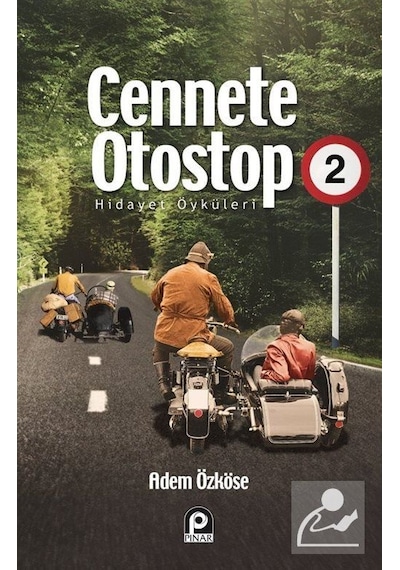 Cennete Otostop 2 - Hidayet Öyküleri - Adem Özköse - Pınar Yayıncılık