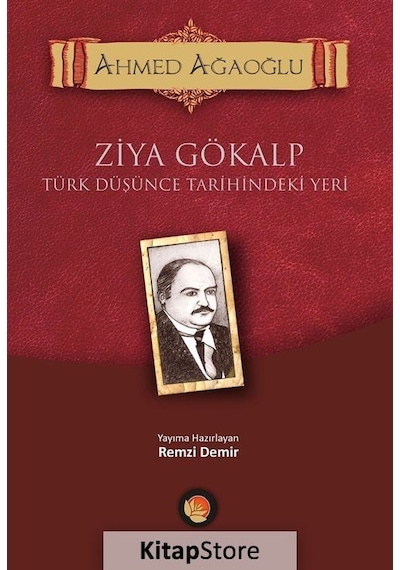 Ziya Gökalp-Türk Düşünce Tarihindeki Yeri - Ahmet Ağaoğlu - Lotus Yayınları