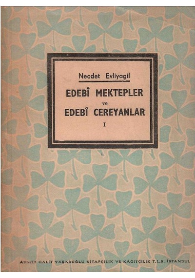 Edebi Mektepler Ve Edebi Cereyanlar 1 - Necdet Evliyagil 1.baskı
