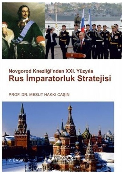 Novgorod Knezliği'nden Xxı. Yüzyıla Rus İmparatorluk Stratejis...