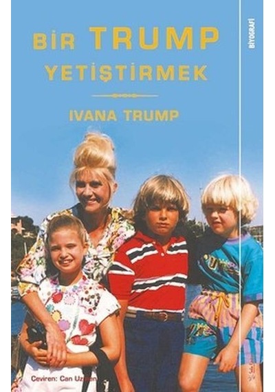 Bir Trump Yetiştirmek - İvana Trump - Sola Unitas