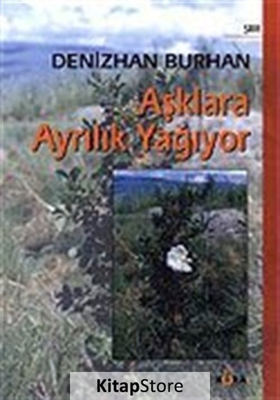 Aşklara Ayrılık Yağıyor - Denizhan Burhan - Kora Yayın