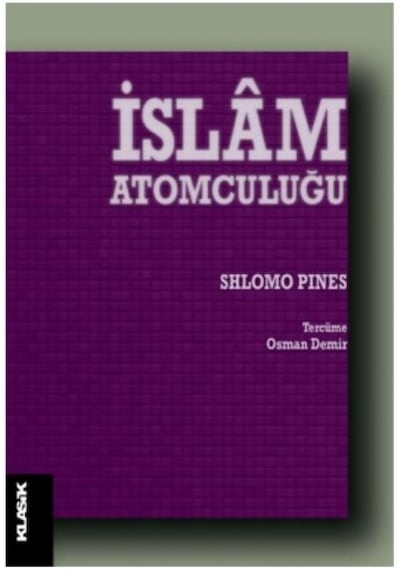 İslam Atomculuğu  - Shlomo Pines  - Klasik Yayınları