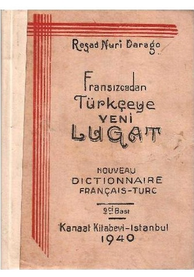 Fransızcadan Türkçeye Yeni Lugat - Reşad Nuri Darago