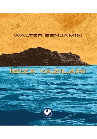 İbiza Yazıları / Walter Benjamin