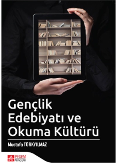 Gençlik Edebiyatı ve Okuma Kültürü -  Pegem Akademi Yayıncılık
