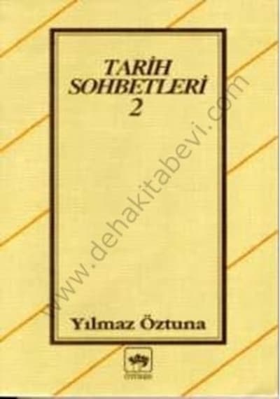 Tarih Sohbetleri 2  - Dr. Yılmaz Öztuna  - Ötüken Neşriyat