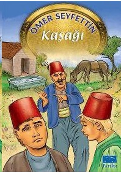 Kaşağı - Ömer Seyfettin - Parıltı Yayınları