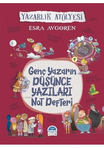 Genç Yazarın Düşünce Yazıları Not Defteri-Yazarlık Atölyesi - Esra Avgören - Martı Yayınları