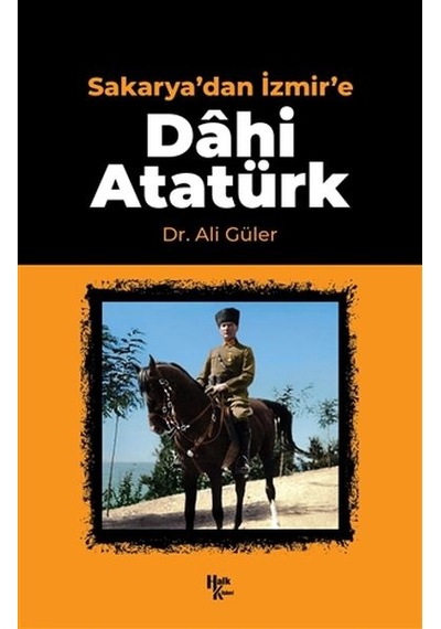 Sakarya'dan İzmir'e Dahi Atatürk - Ccgx-898700