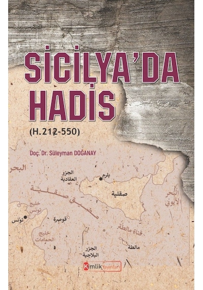 Sicilya'da Hadis-H.212-550 - Süleyman Doğanay - Kimlik Yayınları