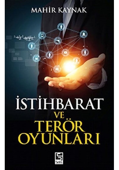 İstihbarat ve Terör Oyunları / Prof. Dr. Mahir Kaynak