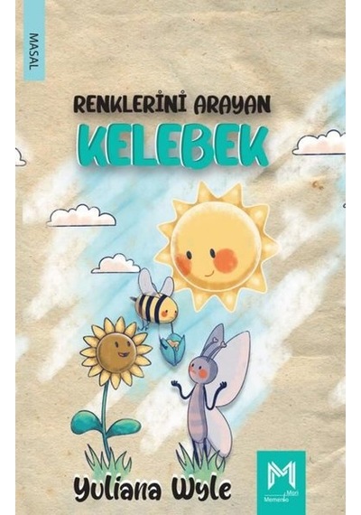 Renklerini Arayan Kelebek - Yuliana Wyley - Memento Mori Yayınları