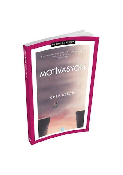Motivasyon-Farkı Fark Etmek İçin - Ömer Doğan - Mavi Çatı Yayınları