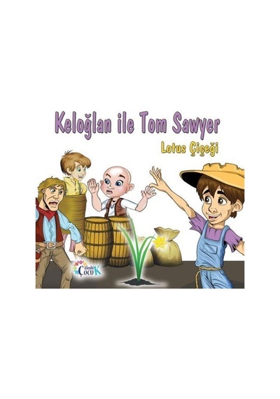 Keloğlan ile Tom Sawyer / Filiz Balaban