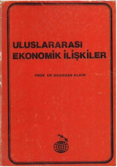 Uluslararası Ekonomik İlişkiler Erdoğan Alkin