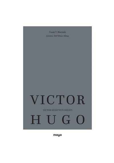 Victor Hugo'nun Hayatı / Frank T. Marzials