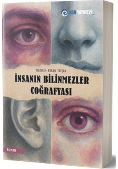 İnsanın Bilinmezler Coğrafyası / Yıldırım Erkan Tavşan