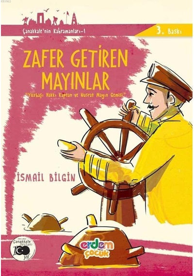 Zafer Getiren Mayınlar - Çanakkale'nin Kahramanları 9 - İsmail Bilgin - Erdem Çocuk