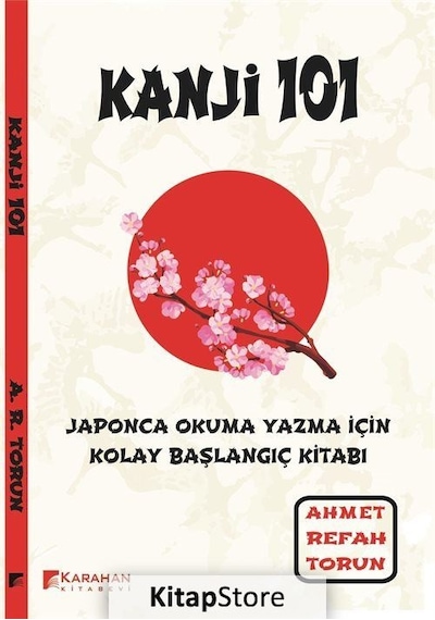 Kanji 101 - Ahmet Refah Torun - Karahan Kitabevi