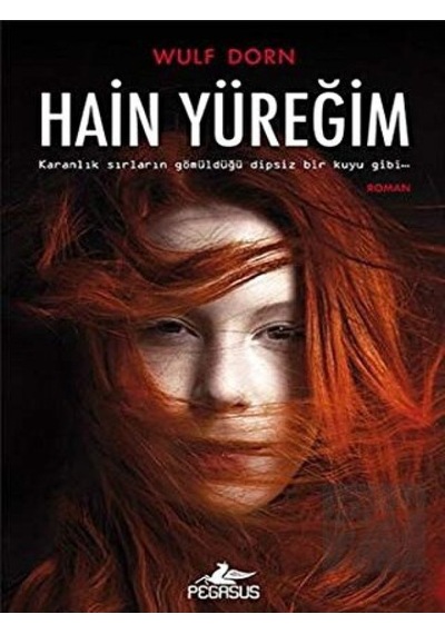 Hain Yüreğim - Wulf Dorn - Pegasus