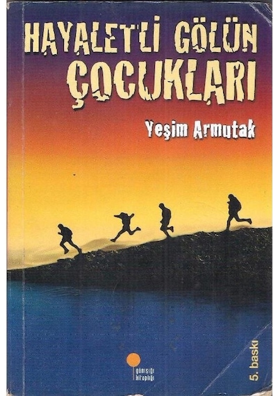 Hayaletli Gölün Çocukları - Yeşim Saygın Armutak 2.el