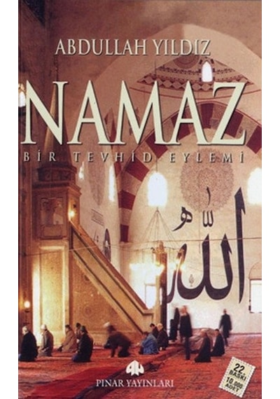 Namaz  - Bir Tevhid Eylemi  - Abdullah Yıldız  - Pınar Yayıncılık