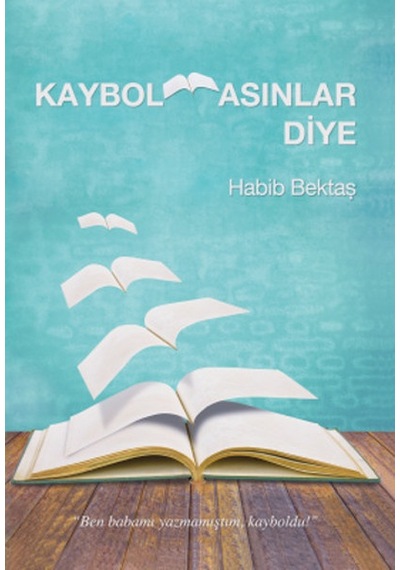 Kaybolmasınlar  Diye