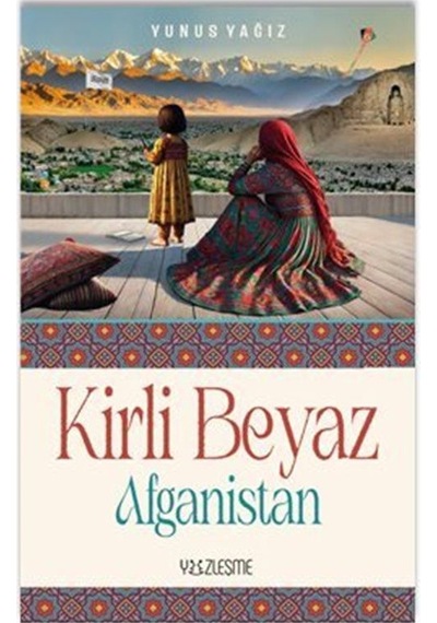 Kirli Beyaz Afganistan / Yunus Yağız