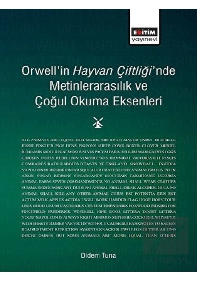 Orwell'in Hayvan Çiftliği'nde Metinlerarasılık ve Çoğul Okuma Eksenleri - Didem Tuna - Eğitim Yayınevi