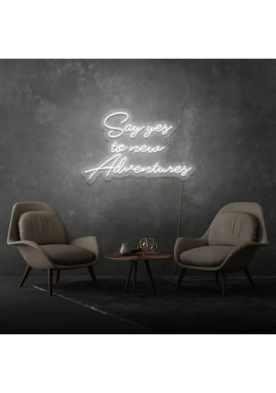 Say Yes To New Adventures Yazılı Neon Tabela Beyaz