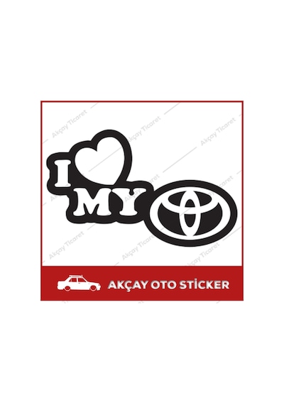I Love My Toyota Sticker Toyota Oto Sticker Araba Sticker Arma