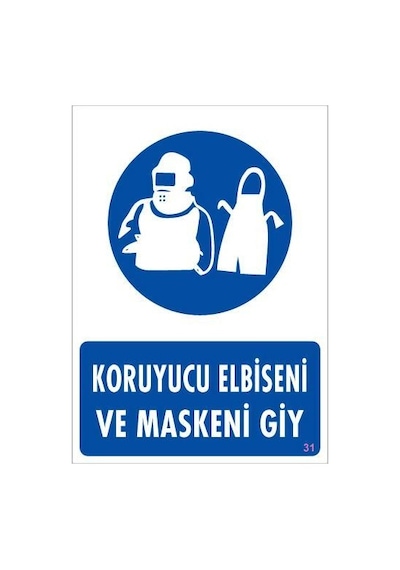 Koruyucu Kıyafet Giy Uyarı Levhası 25x35 KOD:31