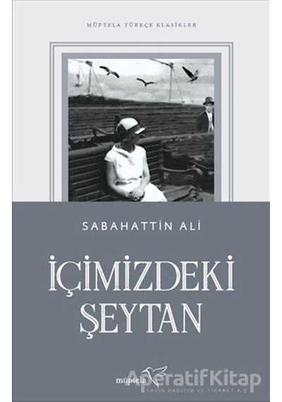 İçimizdeki Şeytan-Müptela Türkçe Klasikleri - Sabahattin Ali - Müptela Yayınları