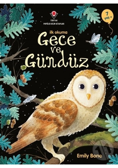 Gece ve Gündüz - İlk Okuma - Emily Bone - Tübitak Yayınları