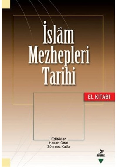 İslam Mezhepleri Tarihi - Metin Bozan -  Ahmet Bağlıoğlu - Grafiker Yayınları