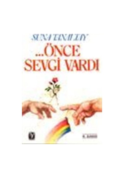Önce Sevgi Vardı - Suna Tanaltay - Tekin Yayınevi