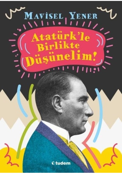 Atatürkle Birlikte Düşünelim - Rxlu-599002