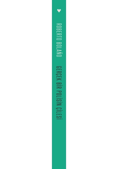 Gerçek Bir Polisin Çilesi - Roberto Bolano - Can Yayınları