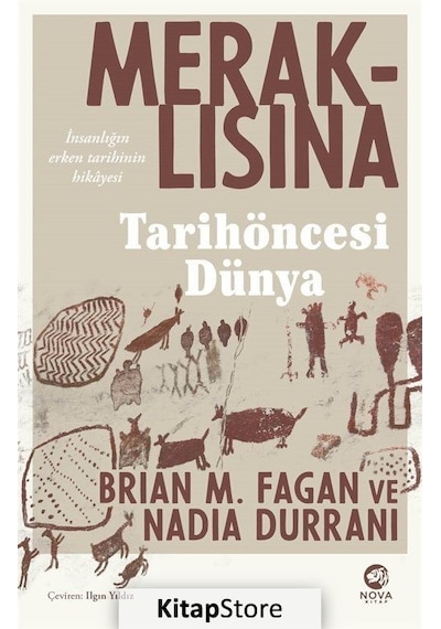 Meraklısına Tarihöncesi Dünya - Brian M. Fagan - Nova Kitap