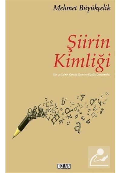 Şiirin Kimliği - Mehmet Büyükçelik - Ozan Yayıncılık