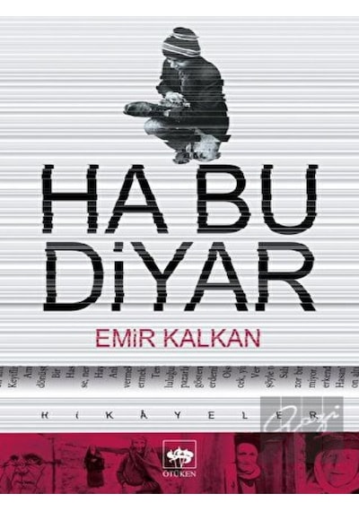 Ha Bu Diyar - Emir Kalkan - Ötüken Neşriyat