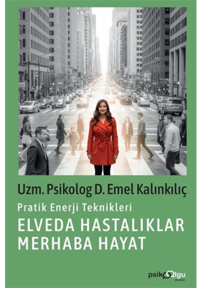 Elveda Hastalıklar Merhaba Hayat / Emel Kalınkılıç