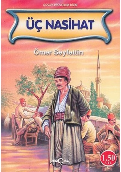 Üç Nasihat - Ömer Seyfettin - Akçağ Yayınları